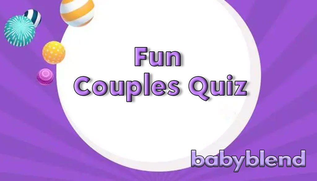 Fun Couples Quiz: Test Your Relationship with 20 Hilarious Questions